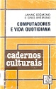 Computadores e Vida Quotidiana